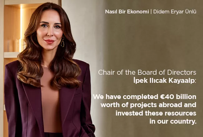 Ceihan Project Ronesans İpek Ilıcak Kayaalp: We have completed €40 billion worth of projects ...